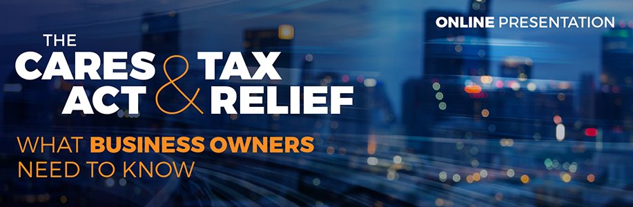 The CARES Act & Tax Relief: What Business Owners Need to Know, alliantgroup
