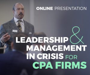 Leadership and Management in Crisis for CPA Firms