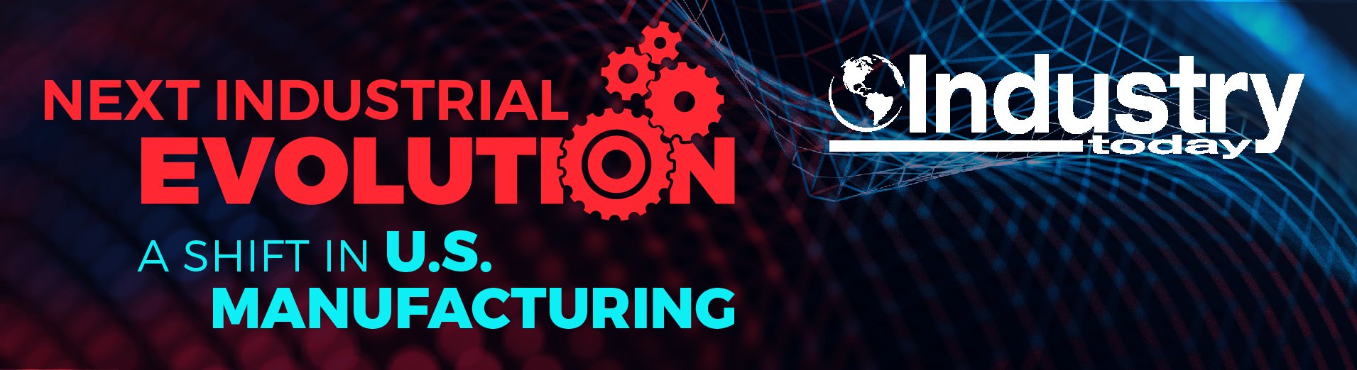 Next Industrial Evolution â A Shift in US Manufacturing