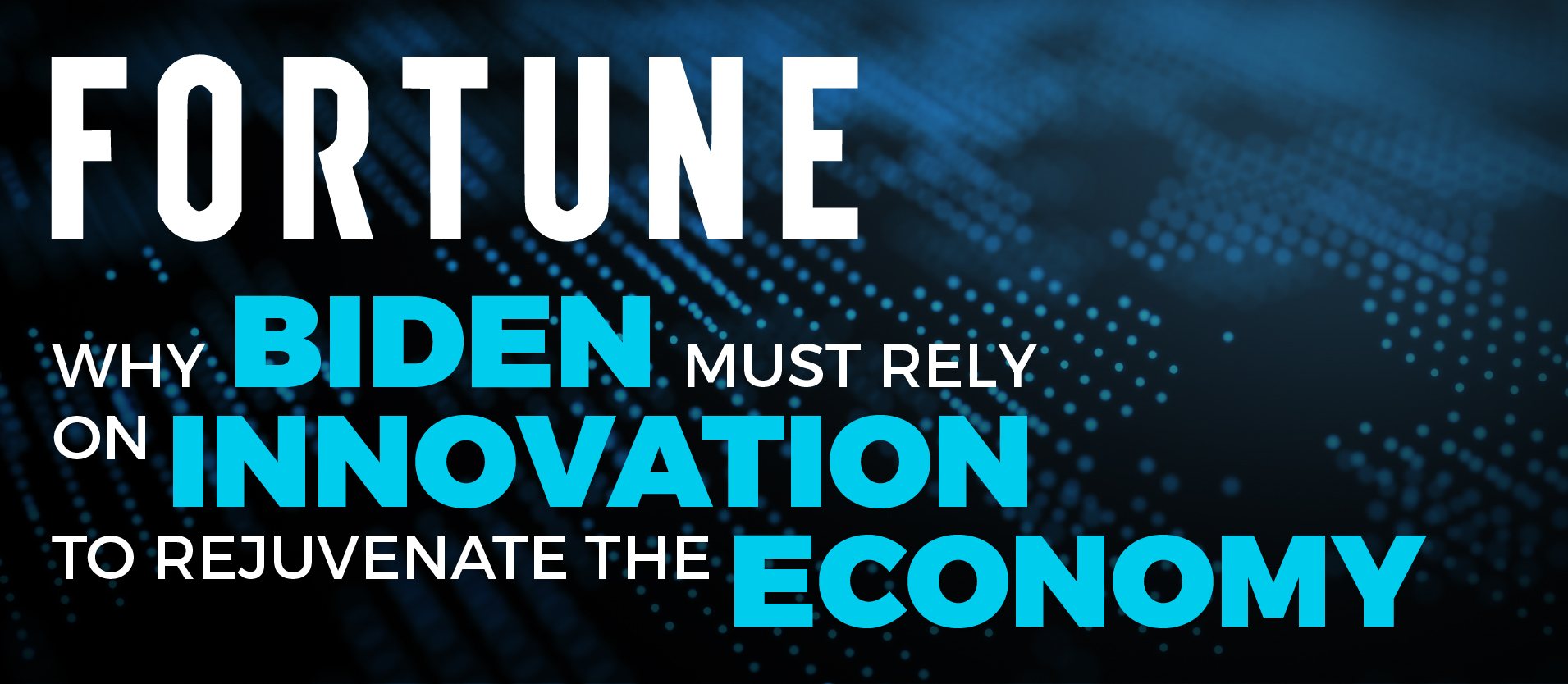 Why Biden Must Rely On Innovation To Rejuvenate The Economy, alliantgroup